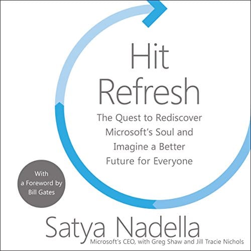 Hit Refresh By Satya Nadella, Greg Shaw, Bill Gates Hit Refresh By Satya Nadella, Greg Shaw, Bill Gates