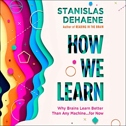 How We Learn By Stanislas Dehaene How We Learn By Stanislas Dehaene