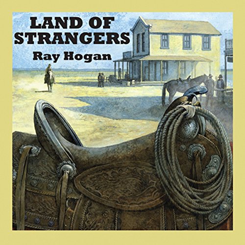 Land of Strangers By Ray Hogan Land of Strangers By Ray Hogan