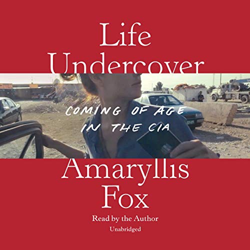 Life Undercover By Amaryllis Fox Life Undercover By Amaryllis Fox