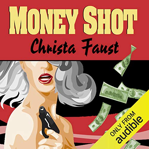 Money Shot By Christa Faust