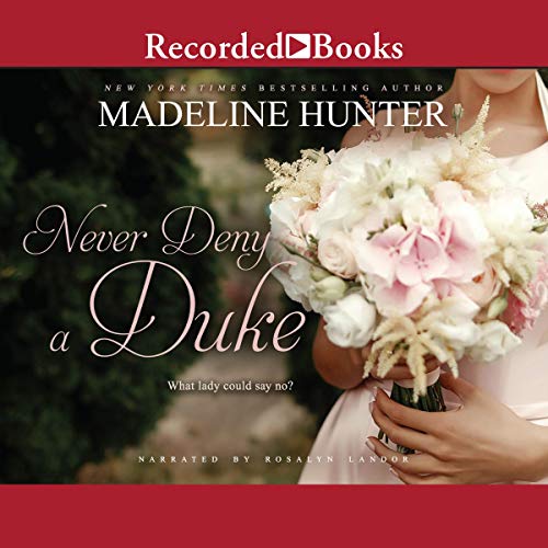 Never Deny a Duke By Madeline Hunter Never Deny a Duke By Madeline Hunter
