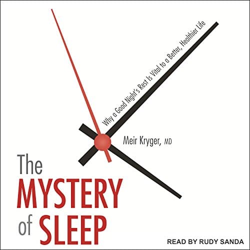 The Mystery of Sleep By Meir Kryger MD The Mystery of Sleep By Meir Kryger MD