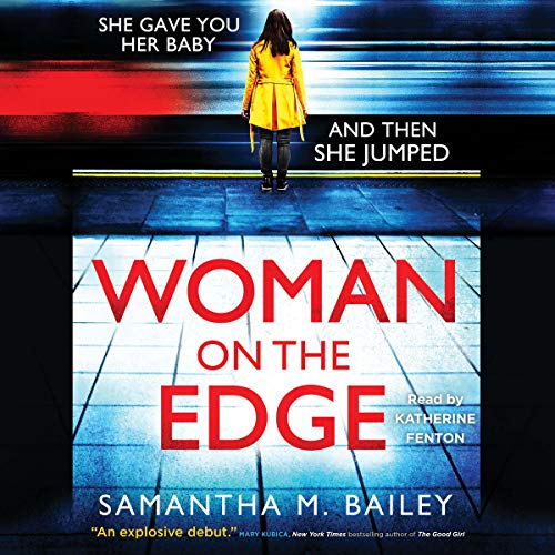 Woman on the Edge By Samantha M. Bailey Woman on the Edge By Samantha M. Bailey