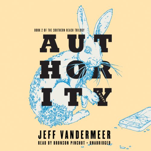 Authority By Jeff VanderMeer Authority By Jeff VanderMeer