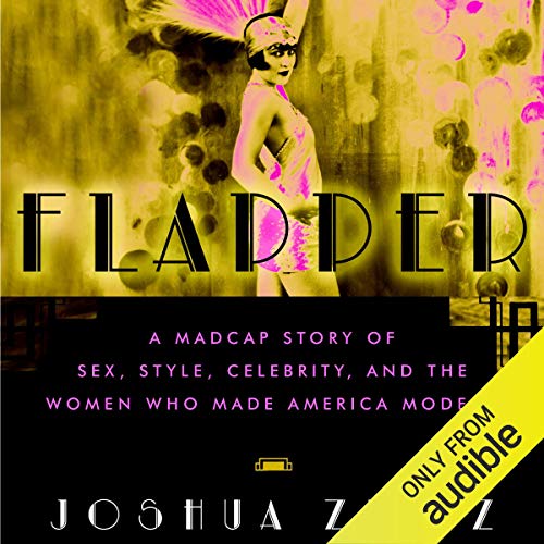 Flapper By Joshua Zeitz Flapper By Joshua Zeitz