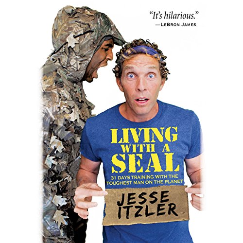Living with a SEAL By Jesse Itzler Living with a SEAL By Jesse Itzler