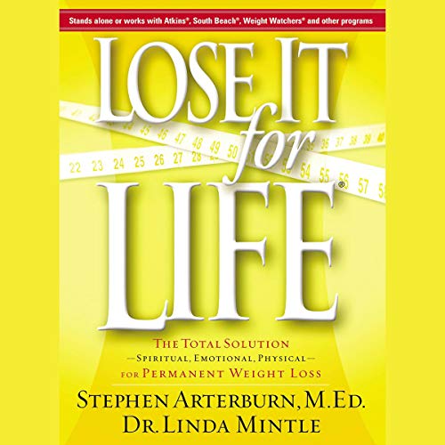 Lose It for Life By Stephen Arterburn, Linda Mintle Lose It for Life By Stephen Arterburn, Linda Mintle