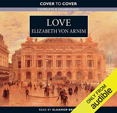 Love By Elizabeth von Arnim Love By Elizabeth von Arnim