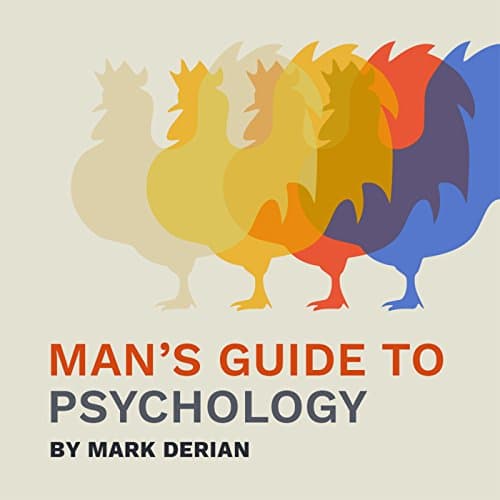 Man's Guide to Psychology By Mark Derian Man's Guide to Psychology By Mark Derian