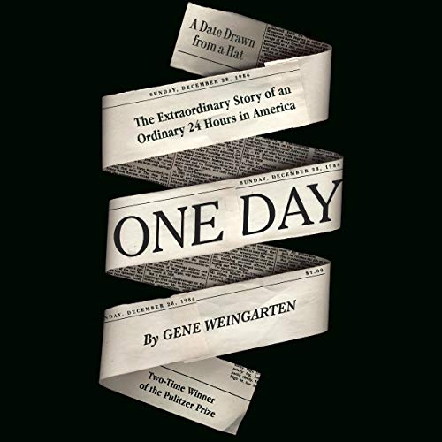 One Day By Gene Weingarten One Day By Gene Weingarten