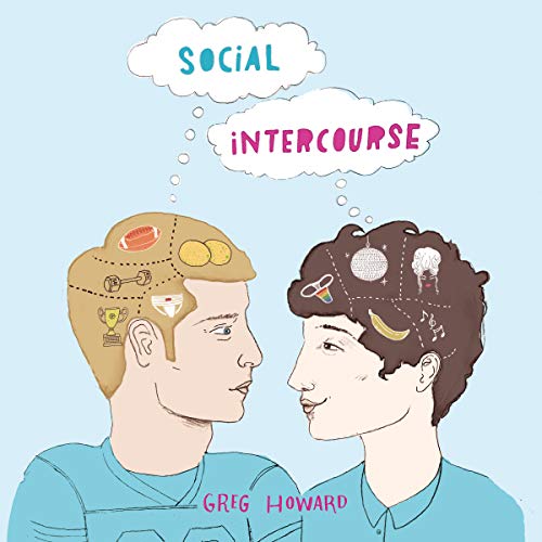 Social Intercourse By Greg Howard Social Intercourse By Greg Howard