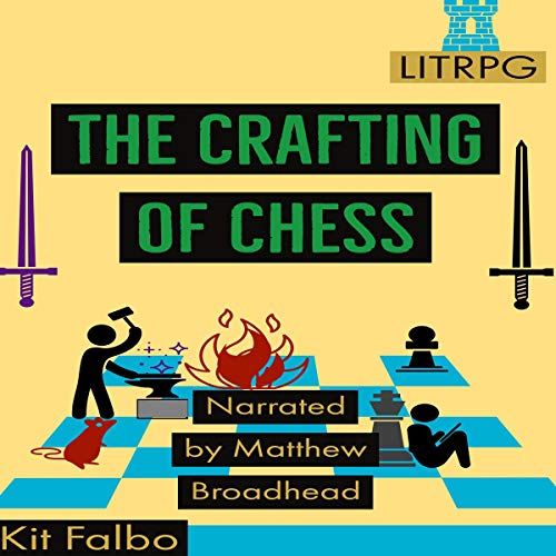 The Crafting of Chess By Kit Falbo The Crafting of Chess By Kit Falbo