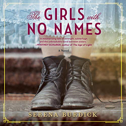 The Girls with No Names By Serena Burdick The Girls with No Names By Serena Burdick