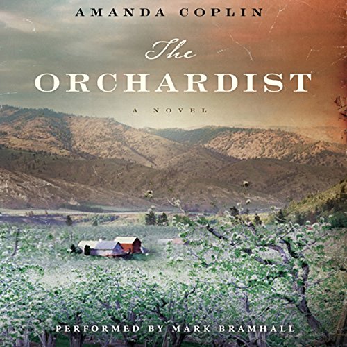 The Orchardist By Amanda Coplin The Orchardist By Amanda Coplin