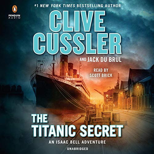 The Titanic Secret By Clive Cussler, Jack Du Brul The Titanic Secret By Clive Cussler, Jack Du Brul