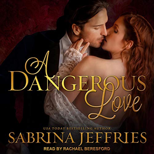 A Dangerous Love By Sabrina Jeffries A Dangerous Love By Sabrina Jeffries