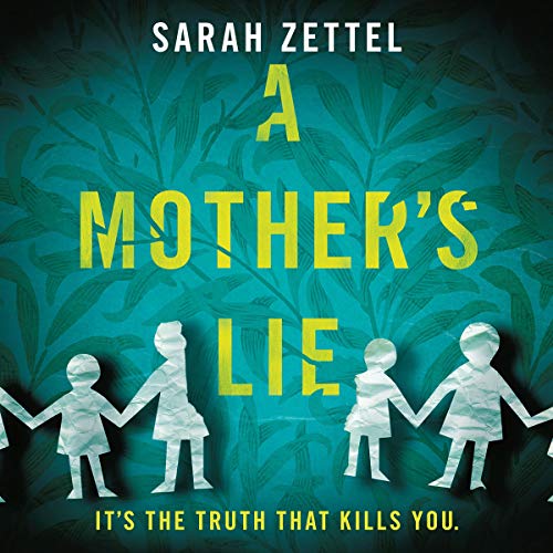 A Mother's Lie By Sarah Zettel A Mother's Lie By Sarah Zettel