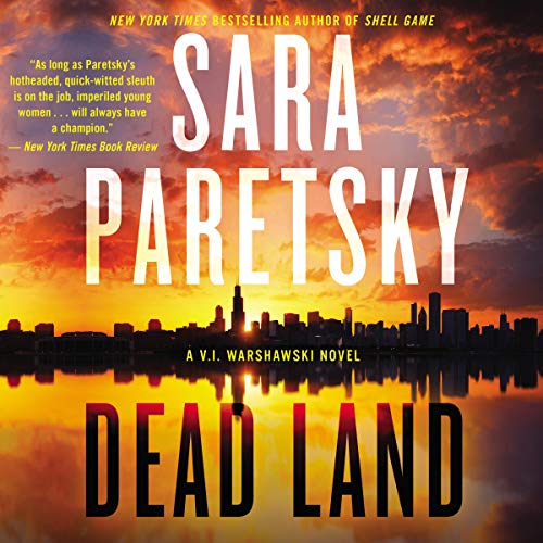 Dead Land By Sara Paretsky Dead Land By Sara Paretsky