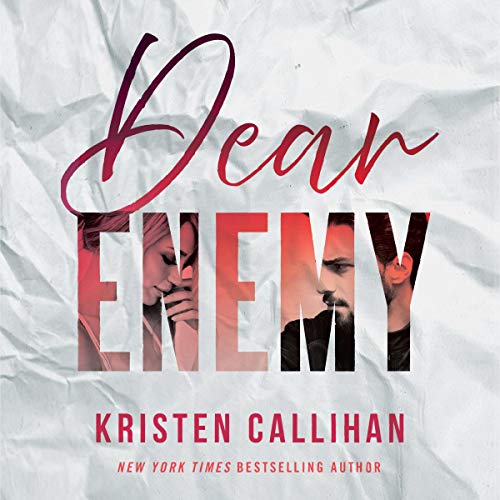 Dear Enemy By Kristen Callihan Dear Enemy By Kristen Callihan