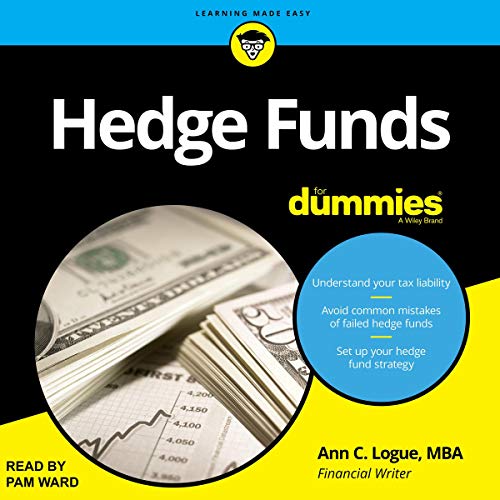Hedge Funds for Dummies By Ann C. Logue Hedge Funds for Dummies By Ann C. Logue