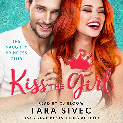 Kiss the Girl By Tara Sivec Kiss the Girl By Tara Sivec