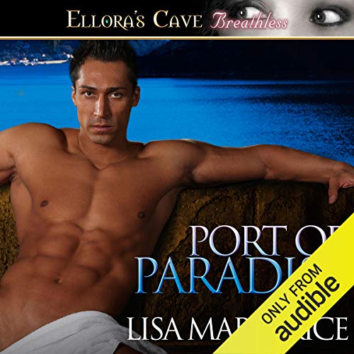 Port of Paradise By Lisa Marie Rice Port of Paradise By Lisa Marie Rice