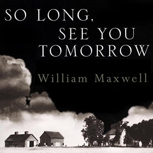 So Long See You Tomorrow By William Maxwell So Long See You Tomorrow By William Maxwell