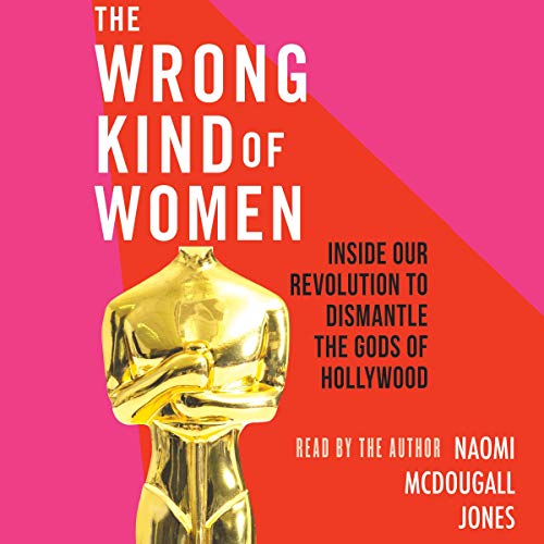 The Wrong Kind of Women By Naomi McDougall Jones The Wrong Kind of Women By Naomi McDougall Jones