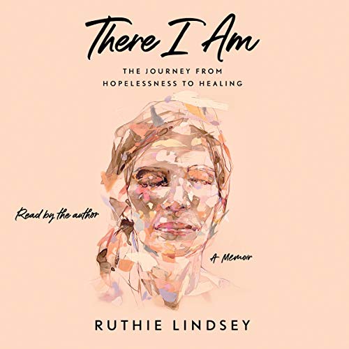 There I Am By Ruthie Lindsey There I Am By Ruthie Lindsey