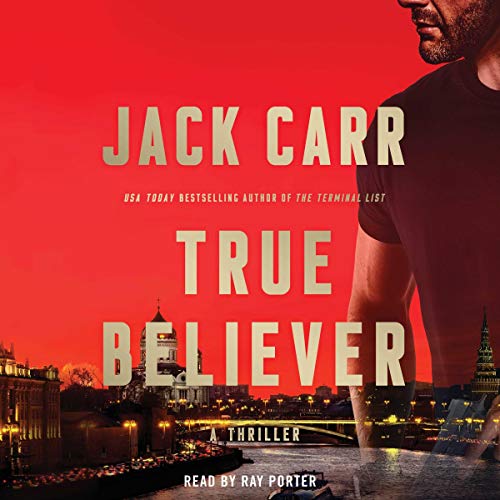 True Believer By Jack Carr True Believer By Jack Carr