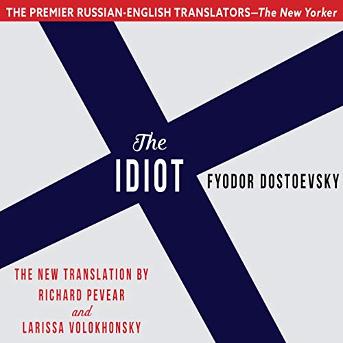 The Idiot By Fyodor Dostoevsky The Idiot By Fyodor Dostoevsky
