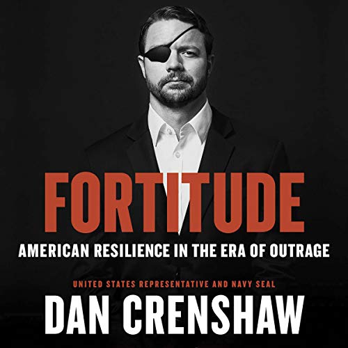 Fortitude By Dan Crenshaw Fortitude By Dan Crenshaw
