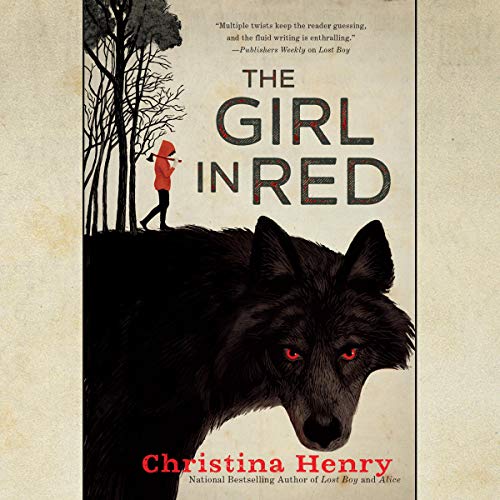 The Girl in Red By Christina Henry The Girl in Red By Christina Henry
