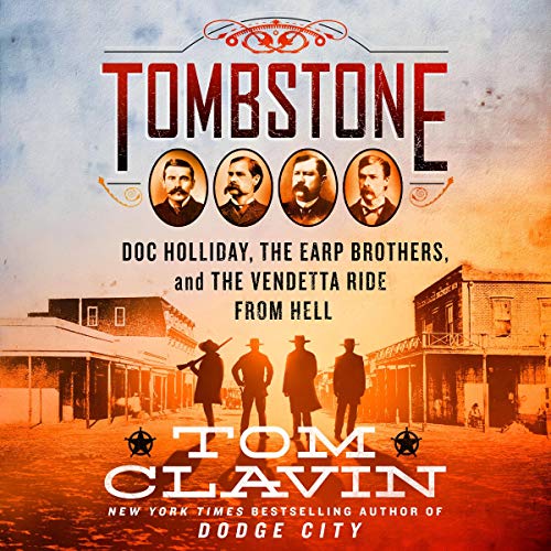 Tombstone By Tom Clavin Tombstone By Tom Clavin