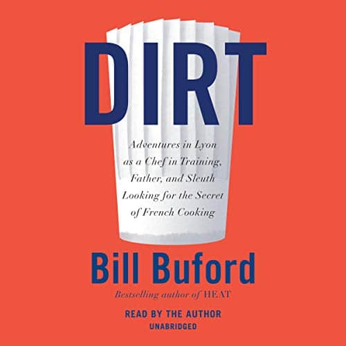 Dirt By Bill Buford Dirt By Bill Buford