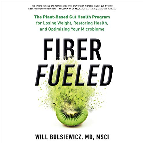 Fiber Fueled By Will Bulsiewicz Fiber Fueled By Will Bulsiewicz
