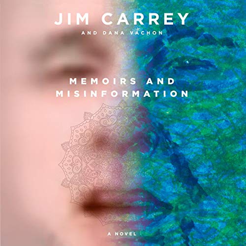 Memoirs and Misinformation By Jim Carrey, Dana Vachon Memoirs and Misinformation By Jim Carrey, Dana Vachon