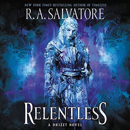 Relentless By R. A. Salvatore Relentless By R. A. Salvatore