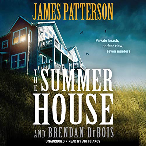 The Summer House By James Patterson, Brendan DuBois The Summer House By James Patterson, Brendan DuBois
