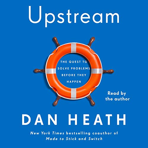 Upstream By Dan Heath Upstream By Dan Heath