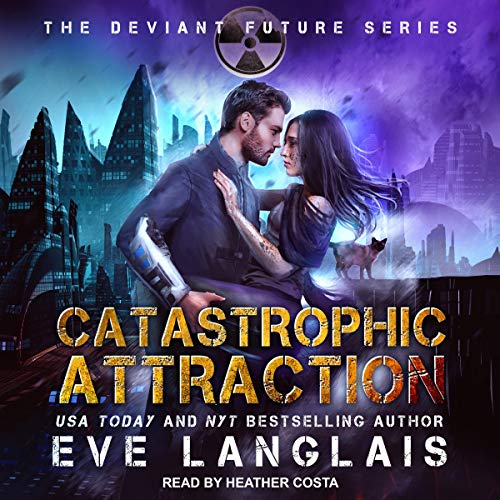 Catastrophic Attraction By Eve Langlais Catastrophic Attraction By Eve Langlais