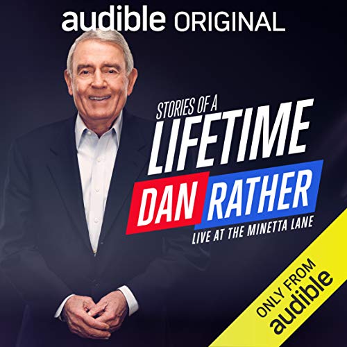 Dan Rather Stories of a Lifetime By Dan Rather Dan Rather Stories of a Lifetime By Dan Rather