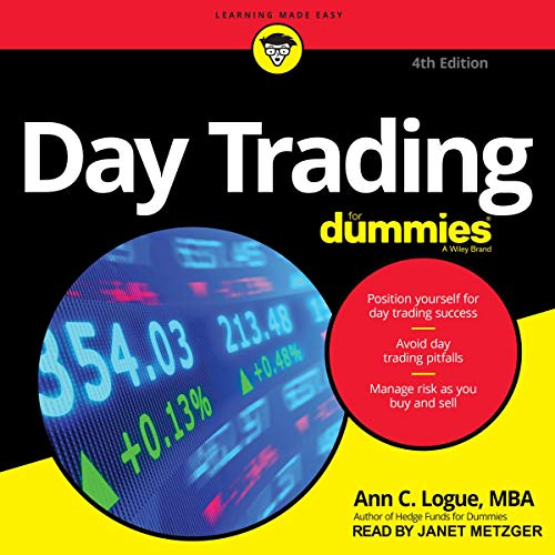 Day Trading for Dummies, 4th Edition By Ann C. Logue MBA Day Trading for Dummies, 4th Edition By Ann C. Logue MBA