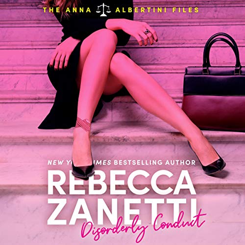 Disorderly Conduct By Rebecca Zanetti Disorderly Conduct By Rebecca Zanetti