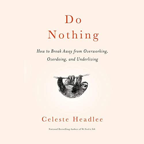 Do Nothing By Celeste Headlee Do Nothing By Celeste Headlee
