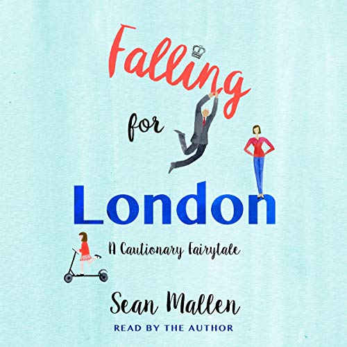 Falling for London By Sean Mallen Falling for London By Sean Mallen