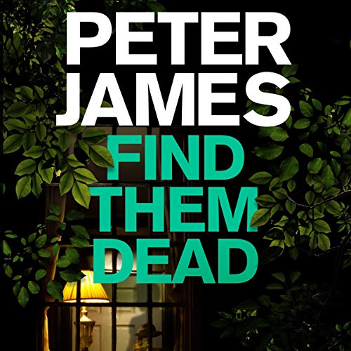 Find Them Dead By Peter James