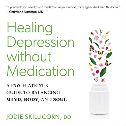 Healing Depression Without Medication By Jodie Skillicorn Healing Depression Without Medication By Jodie Skillicorn