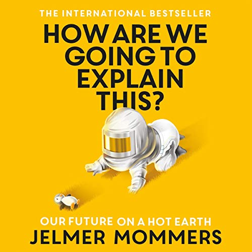 How Are We Going to Explain This By Jelmer Mommers